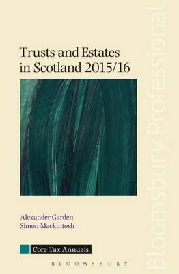 Trusts and Estates in Scotland 2015/16 - Alexander Garden, Simon Mackintosh