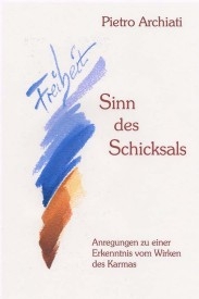 Freiheit, Sinn des Schicksals - Pietro Archiati