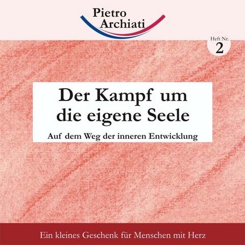 Der Kampf um die eigene Seele - Pietro Archiati