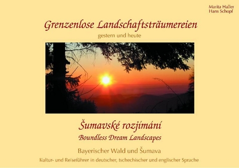 Grenzenlose Landschaftsträumereien Boundless Dream Landscapes Pozastavení v krajine bez hranic - Marita Haller