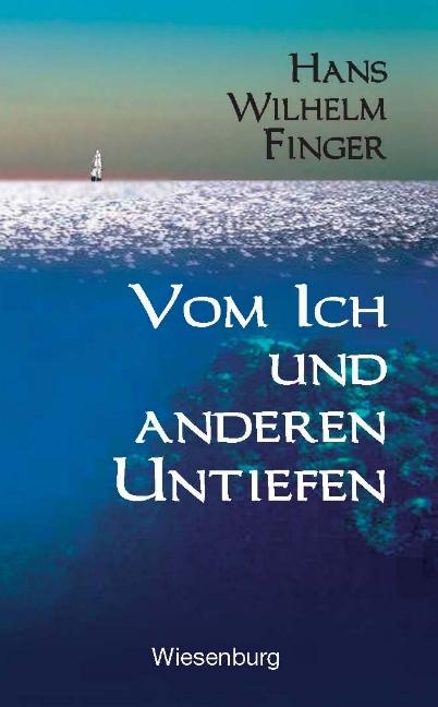 Vom Ich und anderen Untiefen - Hans W Finger