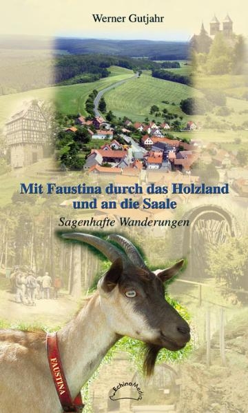 Mit Faustina durch das Holzland und an die Saale - Werner Gutjahr