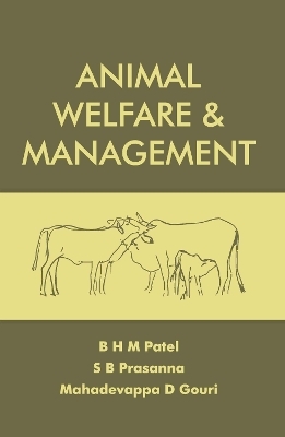 Animal Welfare and Management - B.H.M. Patel Gouri  S.B. Prasanna &  Mahadevppa D