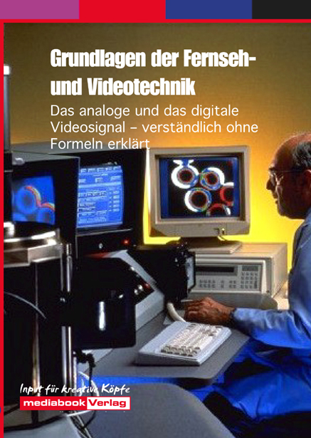 Grundlagen der Fernseh- und Videotechnik - Stefan Saalfeld