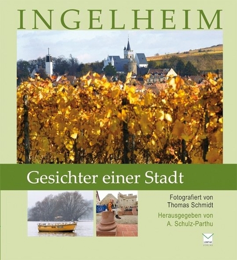 Ingelheim. Gesichter einer Stadt - 