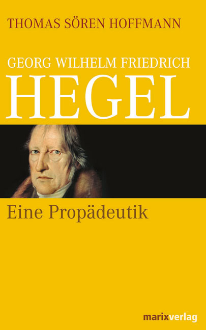 Georg Wilhelm Friedrich Hegel - Thomas S Hoffmann