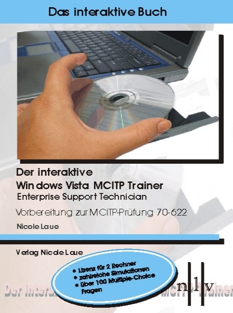 Der interaktive Windows Vista MCITP Trainer - Enterprise Support Technician - Vorbereitung zur MCITP Prüfung 70-622 - Nicole Laue