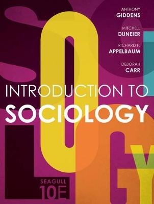 Introduction to Sociology - Anthony Giddens, Mitchell Duneier, Richard P Appelbaum, Deborah Carr