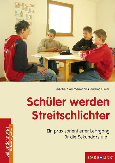 Schüler werden Streitschlichter - Elisabeth Ammermann, Andreas Leins