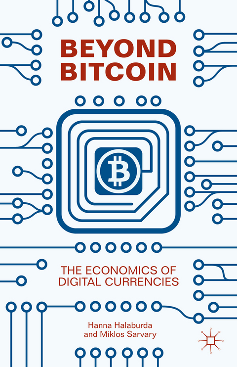 Beyond Bitcoin - Hanna Halaburda, Miklos Sarvary