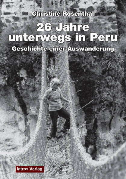 Unterwegs in Peru - Christine Rosenthal