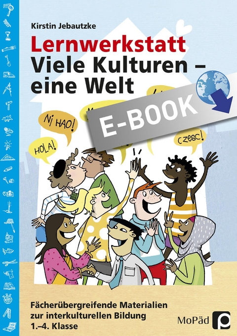 Lernwerkstatt: Viele Kulturen - eine Welt - Kirstin Jebautzke