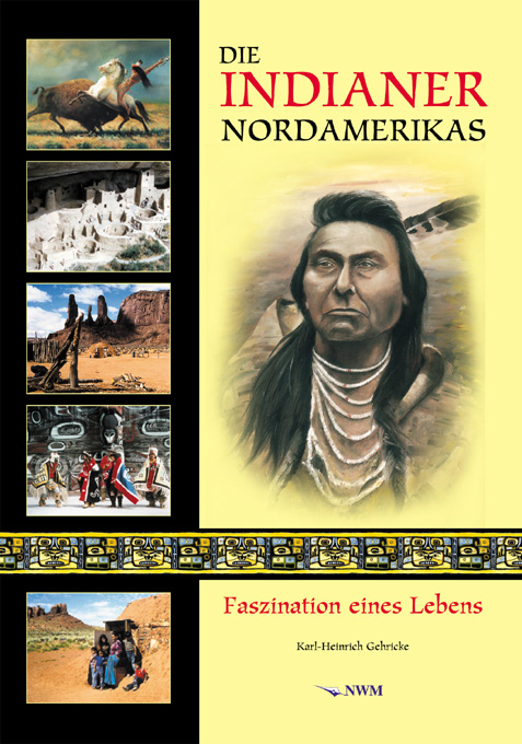 Die Indianer Nordamerikas - Karl H Gehricke