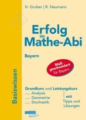 Erfolg im Mathe-Abi 2009 Bayern Basiswissen - Helmut Gruber, Robert Neumann