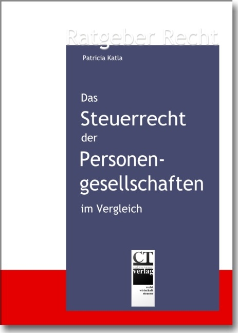 Das Steuerrecht der Personengesellschaften im Vergleich - Patricia Katla