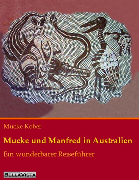 Mucke und Manfred in Australien - Mucke Kober