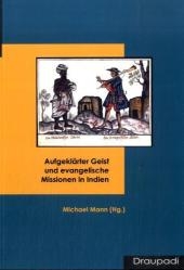 Aufgeklärter Geist und evangelische Missionen in Indien - 