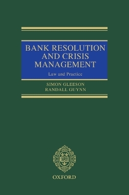 Bank Resolution and Crisis Management - Simon Gleeson, Randall Guynn