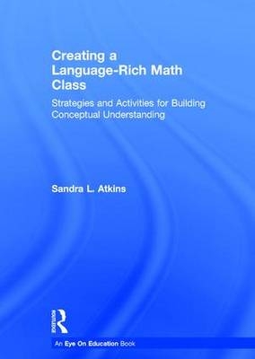 Creating a Language-Rich Math Class - Sandra L. Atkins