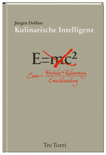 Kulinarische Intelligenz - Jürgen Dollase