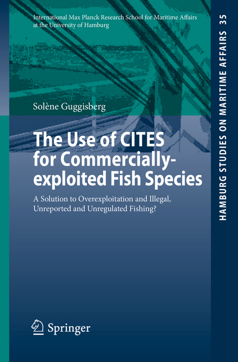 The Use of CITES for Commercially-exploited Fish Species - Solène Guggisberg