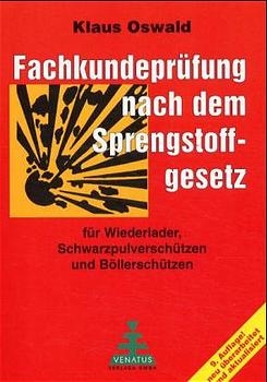 Fachkundeprüfung nach dem Sprengstoffgesetz - Klaus Oswald