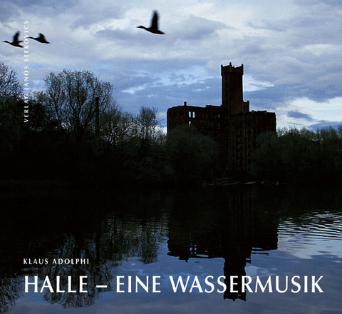 Halle - Eine Wassermusik