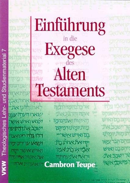 Einführung in die Exegese des Alten Testamentes - Cambron Teupe