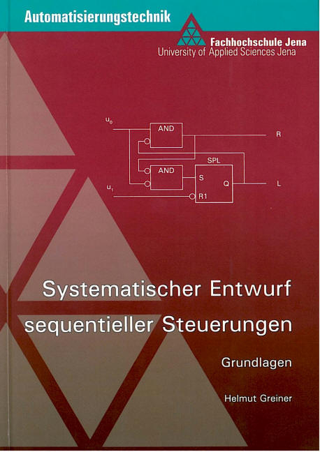 Systematischer Entwurf sequentieller Steuerungen - Helmut Greiner