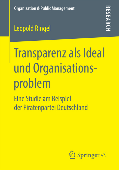 Transparenz als Ideal und Organisationsproblem - Leopold Ringel