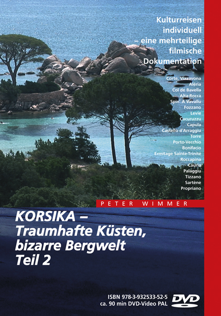 Korsika – Traumhafte Küsten, bizarre Bergwelt, Teil 2 - Peter Wimmer