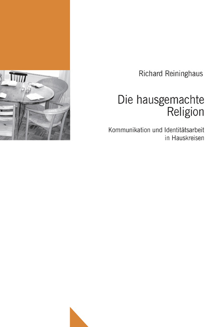 Die hausgemachte Religion - Richard Reininghaus