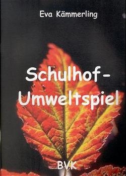 Schulhof-Umweltspiel - Eva Kämmerling