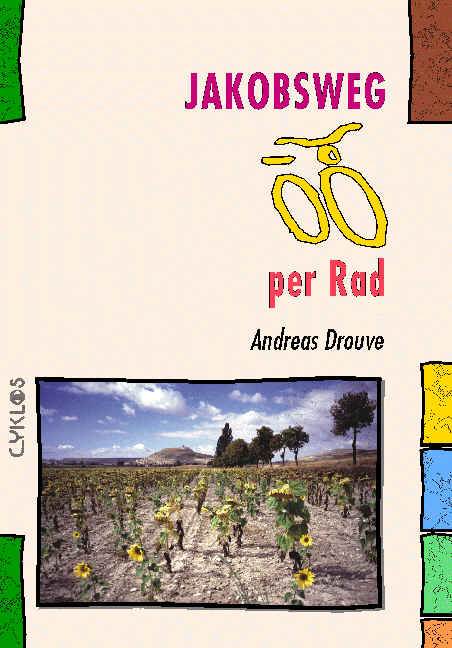 Jakobsweg per Rad (Spanien) - Andreas Drouve