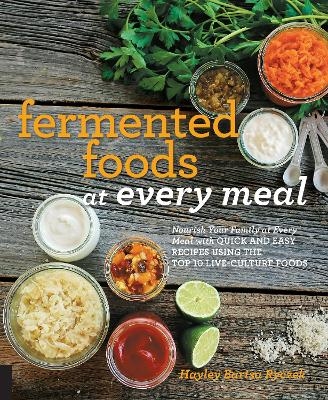 Fermented Foods at Every Meal - Hayley Barisa Ryczek