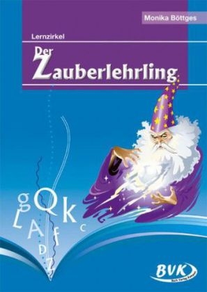 Lernzirkel "Der Zauberlehrling" - Monika Böttges