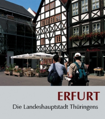 Erfurt – Die Landeshauptstadt Thüringens - Heinz Stade