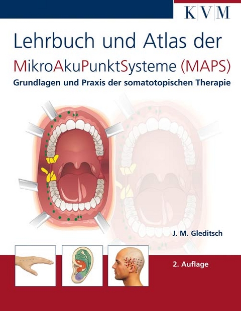 Lehrbuch und Atlas der MikroAkuPunktSysteme (MAPS) - Jochen M Gleditsch