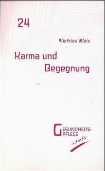 Karma und Begegnung - Mathias Wais