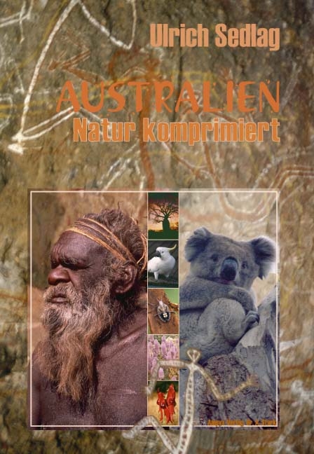 Australien - Natur komprimiert - Ulrich Sedlag