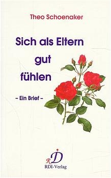 Sich als Eltern gut fühlen - Theo Schoenaker