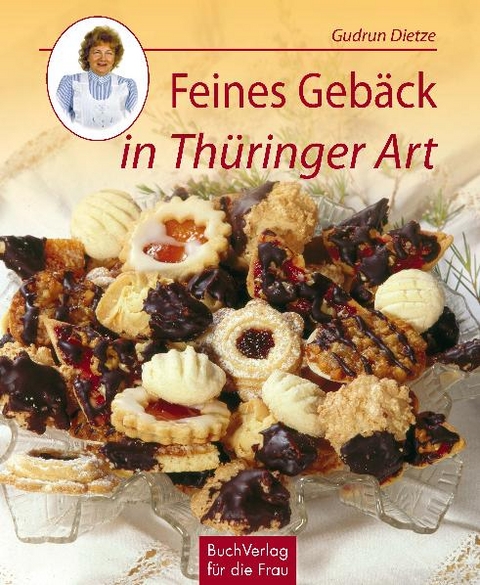 Feines Gebäck in Thüringer Art - Gudrun Dietze