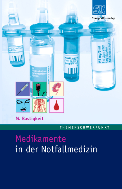 Medikamente in der Notfallmedizin - Matthias Bastigkeit