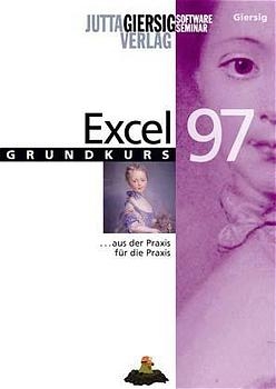 Excel 97 - Drei Tage zum Erfolg - Jutta Giersig