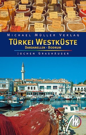 Türkei-Westküste. Von den Dardanellen bis Bodrum - Michael Bussmann, Gabi Tröger