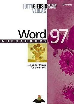 Word 97 - für Fortgeschrittene - Jutta Giersig