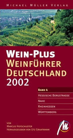 Hessische Bergstraße, Nahe, Rheinhessen, Württemberg - Marcus Hofschuster