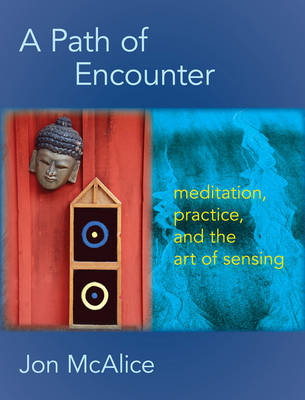 A Path of Encounter - Jon McAlice