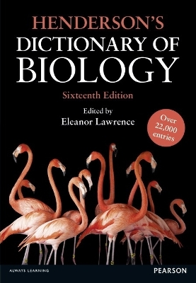 Henderson's Dictionary of Biology - Eleanor Lawrence