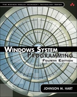 Windows System Programming, Paperback - Johnson M. Hart